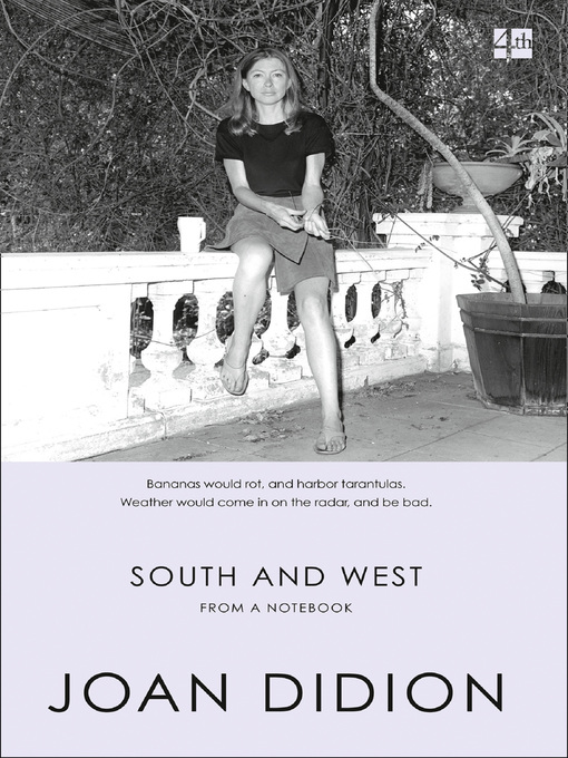Title details for South and West by Joan Didion - Available